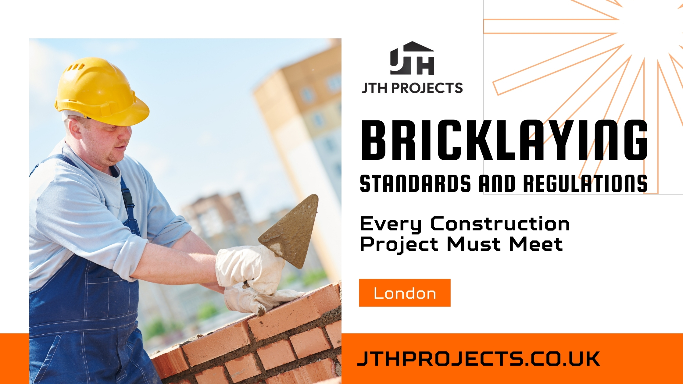 Bricklaying Standards and Regulations Every London Construction Project Must Meet