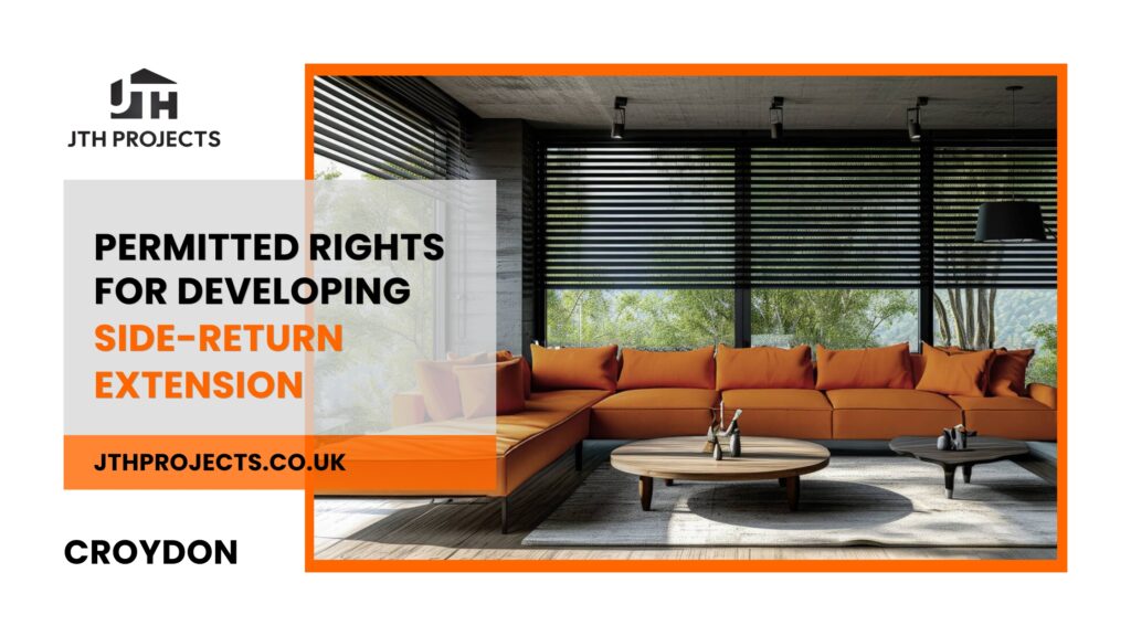 Your Permitted Development Rights for Having a Side-Return Extension in Croydon