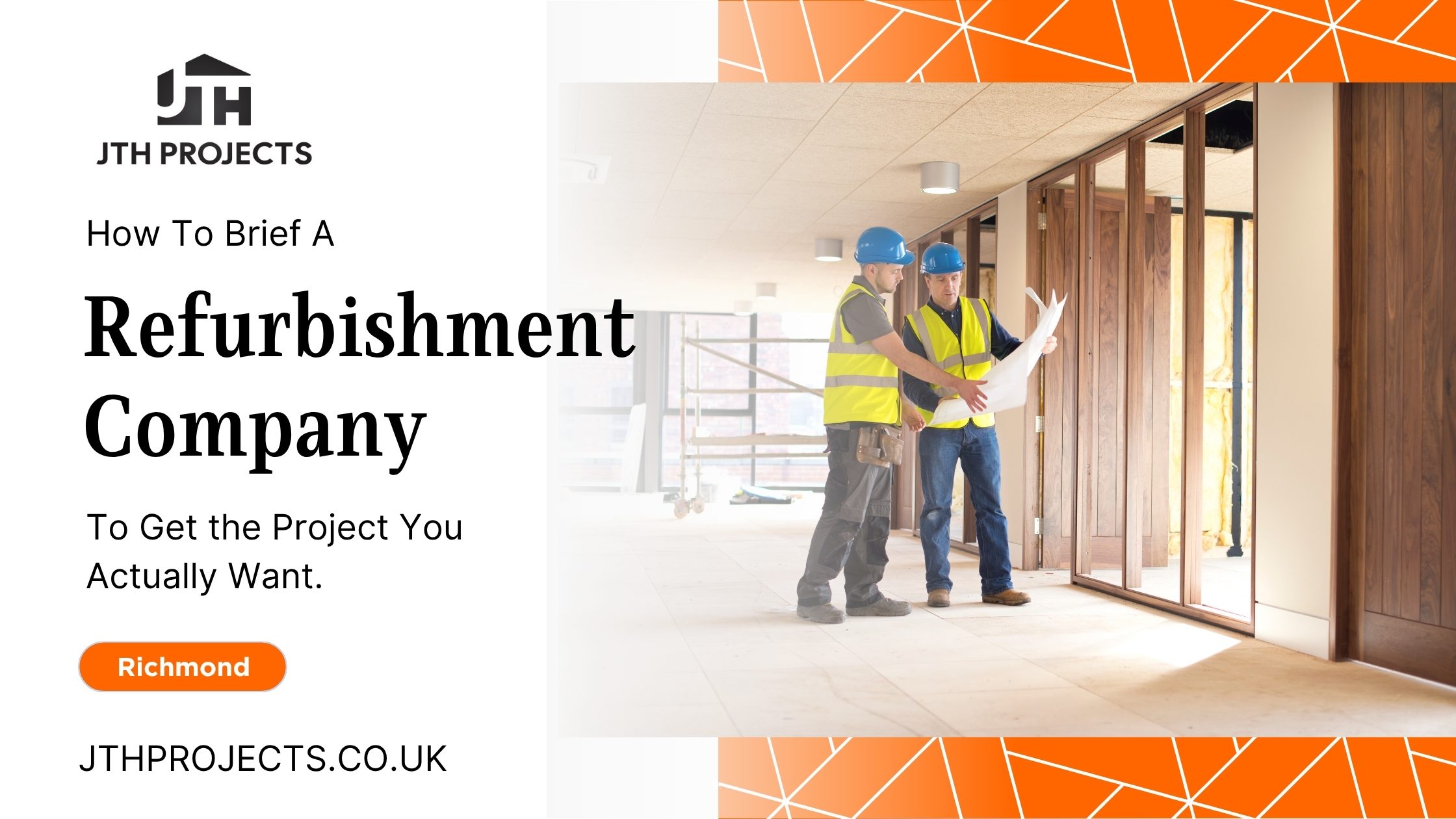 How to Brief a Refurbishment Company To Get the Project You Actually Want